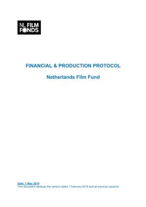 FINANCIAL & PRODUCTION PROTOCOL Netherlands Film Fund