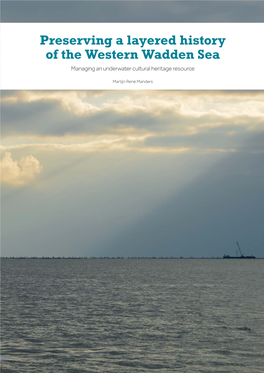 Preserving a Layered History of the Western Wadden Sea Managing an Underwater Cultural Heritage Resource
