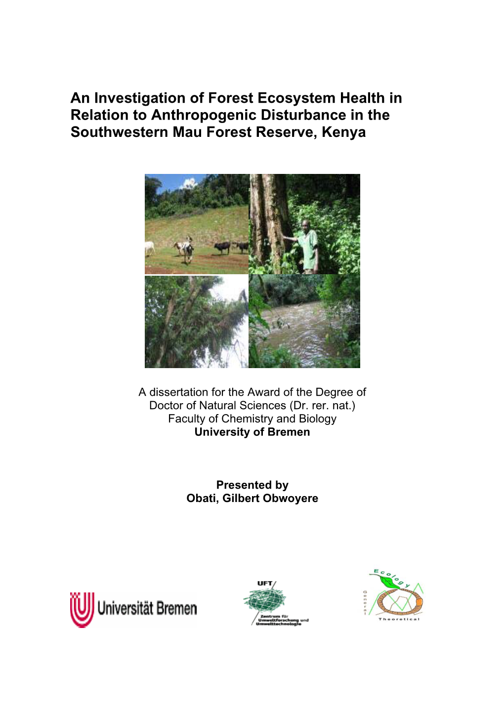 An Investigation of Forest Ecosystem Health in Relation to Anthropogenic Disturbance in the Southwestern Mau Forest Reserve, Kenya