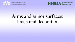 Arms and Armor Surfaces: Finish and Decoration Arms and Armour Finish for HMB Kits