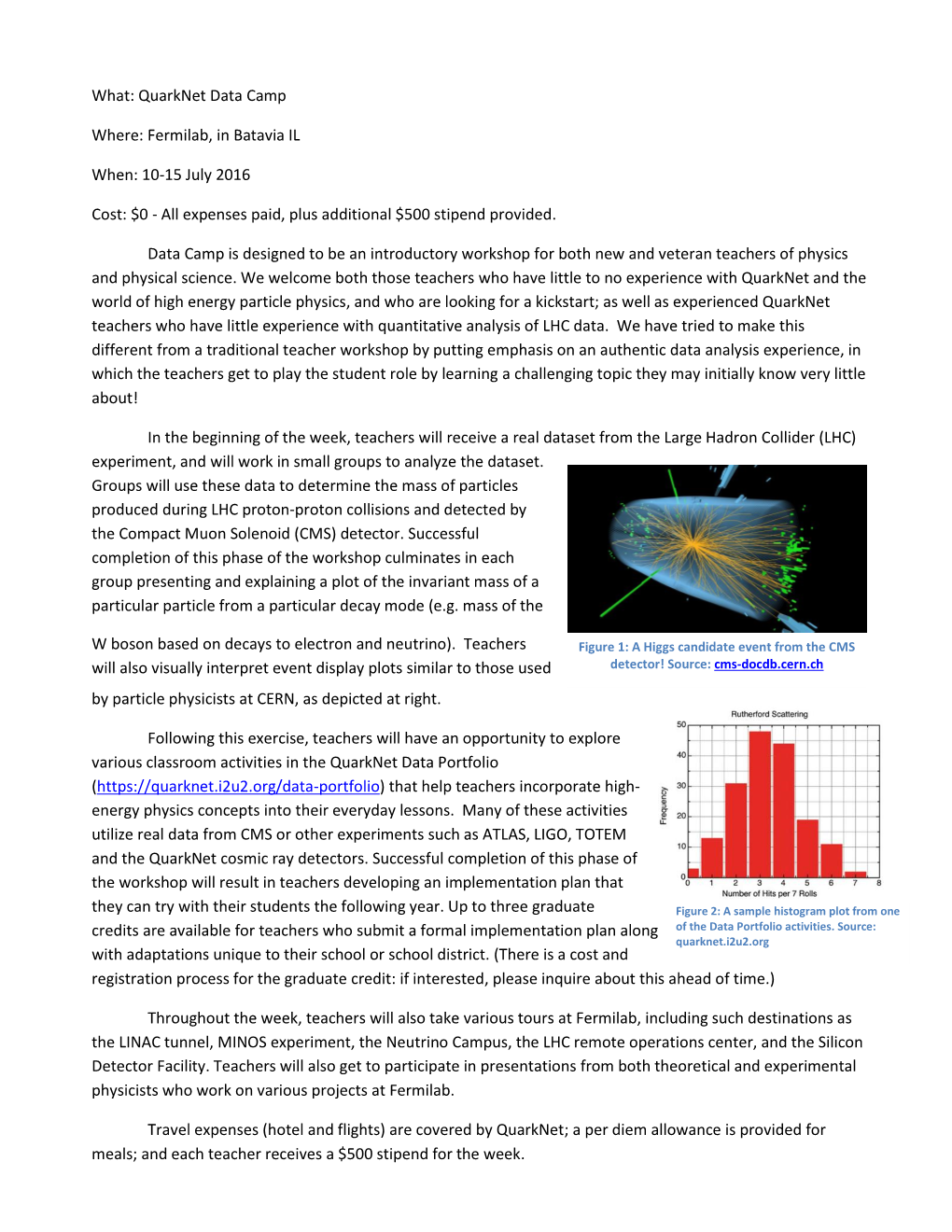 Quarknet Data Camp Where: Fermilab, in Batavia IL When