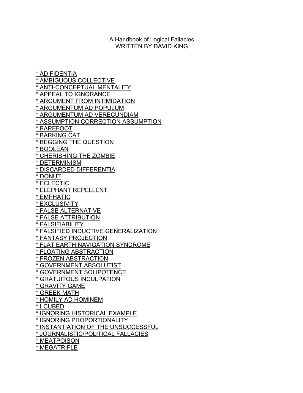 A Handbook of Logical Fallacies WRITTEN by DAVID KING