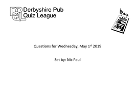 Questions for Wednesday, May 1St 2019 Set By: Nic Paul