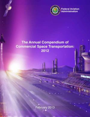 The Annual Compendium of Commercial Space Transportation: 2012