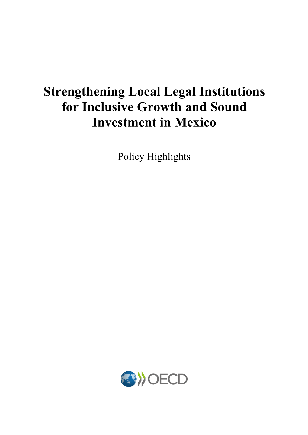Strengthening Local Legal Institutions for Inclusive Growth and Sound Investment in Mexico