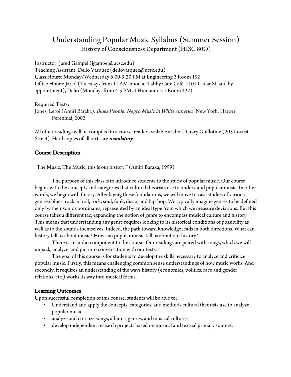 Understanding Popular Music Syllabus (Summer Session) History of Consciousness Department (HISC 80O)