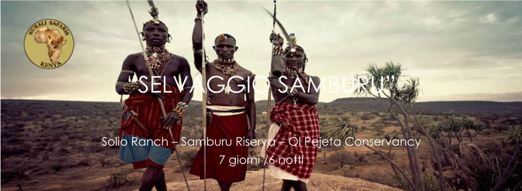 Solio Ranch – Samburu Riserva – Ol Pejeta Conservancy 7 Giorni /6 Notti