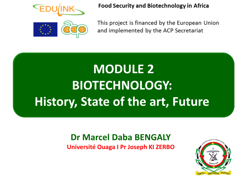 MODULE 2 BIOTECHNOLOGY: History, State of the Art, Future