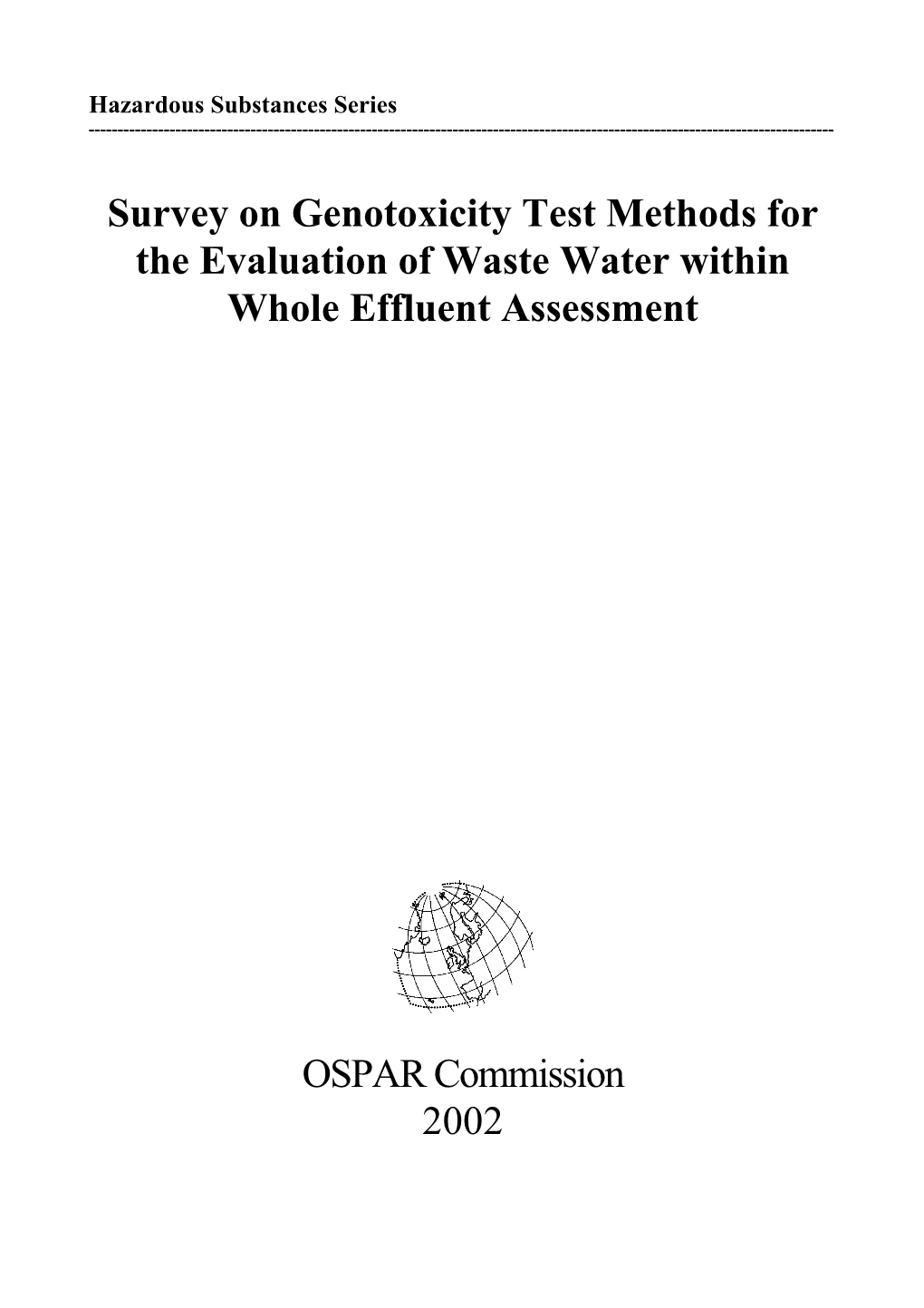 Survey on Genotoxicity Test Methods for the Evaluation of Waste Water Within Whole Effluent Assessment