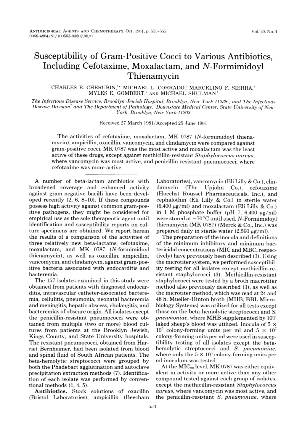 Susceptibility of Gram-Positive Cocci to Various Antibiotics, Including Cefotaxime, Moxalactam, and N-Formimidoyl Thienamycin CHARLES E