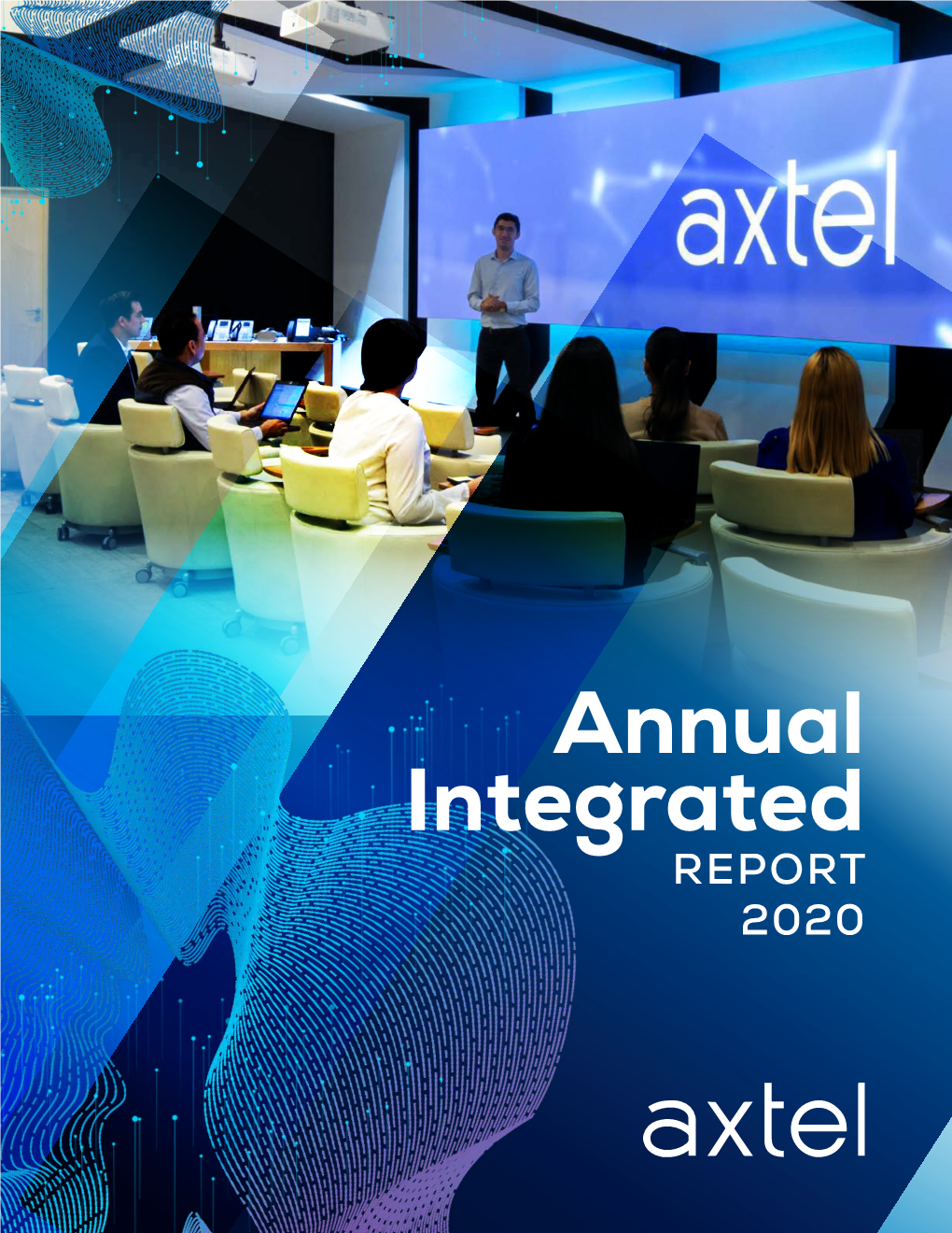 Annual Integrated REPORT 2020 2 | AXTEL INFORME ANUAL INTEGRADO 2020