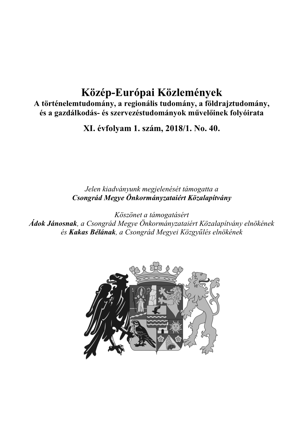 Közép-Európai Közlemények a Történelemtudomány, a Regionális Tudomány, a Földrajztudomány, És a Gazdálkodás- És Szervezéstudományok Művelőinek Folyóirata