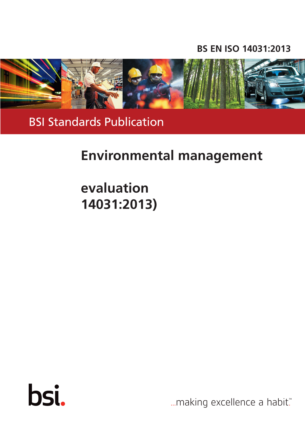 Environmental Management — Environmental Performance Evaluation — Guidelines (ISO 14031:2013) BS EN ISO 14031:2013 BRITISH STANDARD