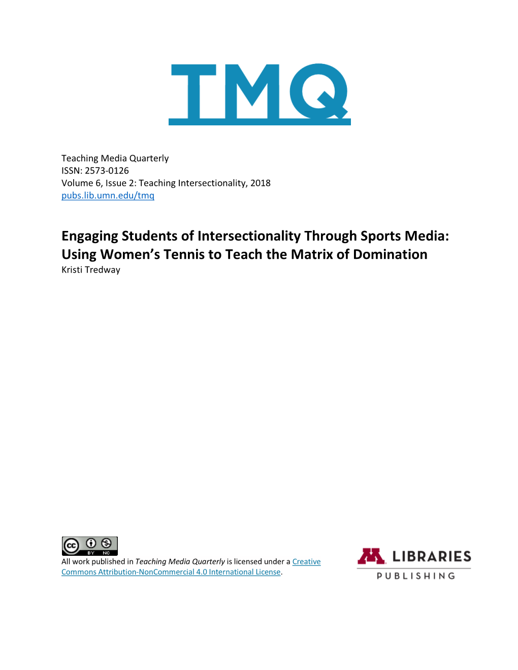 Engaging Students of Intersectionality Through Sports Media: Using Women’S Tennis to Teach the Matrix of Domination Kristi Tredway