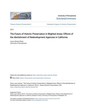 The Future of Historic Preservation in Blighted Areas: Effects of the Abolishment of Redevelopment Agencies in California