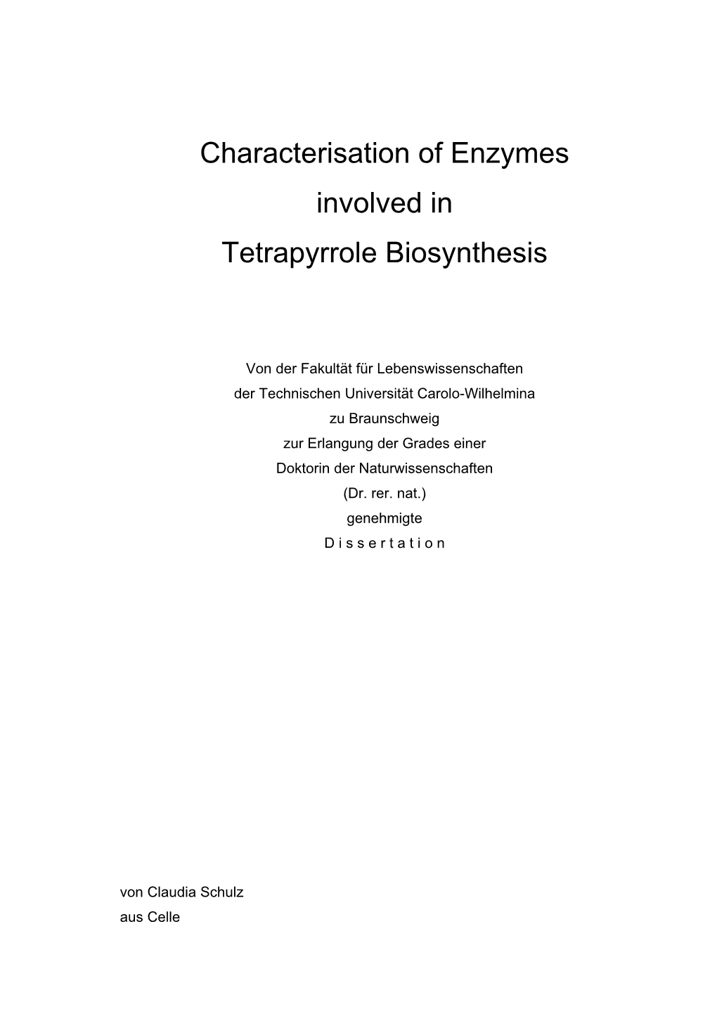 Characterisation of Enzymes Involved in Tetrapyrrole Biosynthesis
