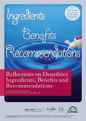 Reflections on Dentifrice Ingredients, Benefits and Recommendations a Peer-Reviewed Publication Written by Fiona M