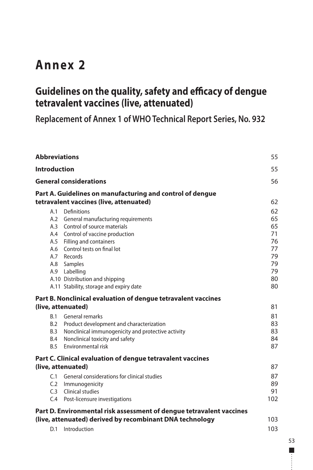Guidelines on the Quality, Safety and Efficacy of Dengue Tetravalent Vaccines (Live, Attenuated) Replacement of Annex 1 of WHO Technical Report Series, No