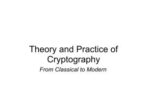 Theory and Practice of Cryptography: Lecture 1
