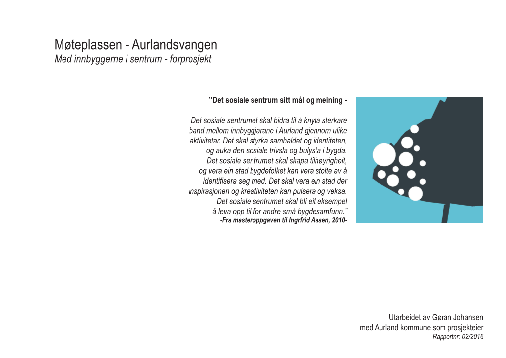 Aurlandsvangen Med Innbyggerne I Sentrum - Forprosjekt