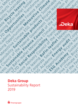 Deka Group Sustainability Report 2019 Deka Group – Key Figures 2019