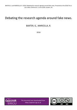 Debating the Research Agenda Around Fake News. Presented at the 2018 This Is Not a Fake Conference!, 5 June 2018, London, UK