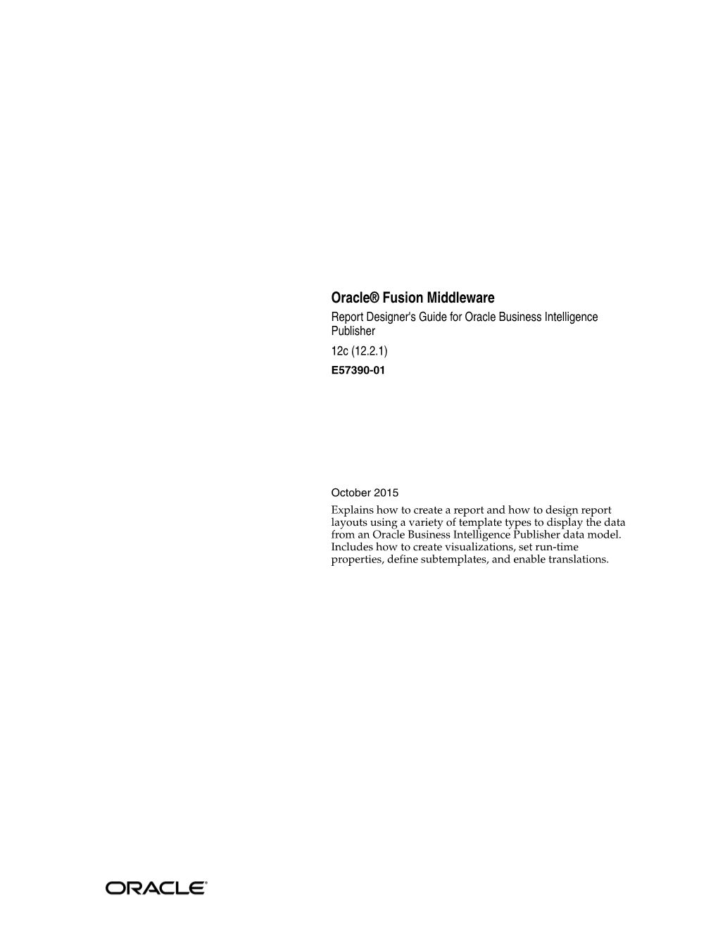 Oracle Fusion Middleware Report Designer's Guide for Oracle Business Intelligence Publisher, 12C (12.2.1) E57390-01