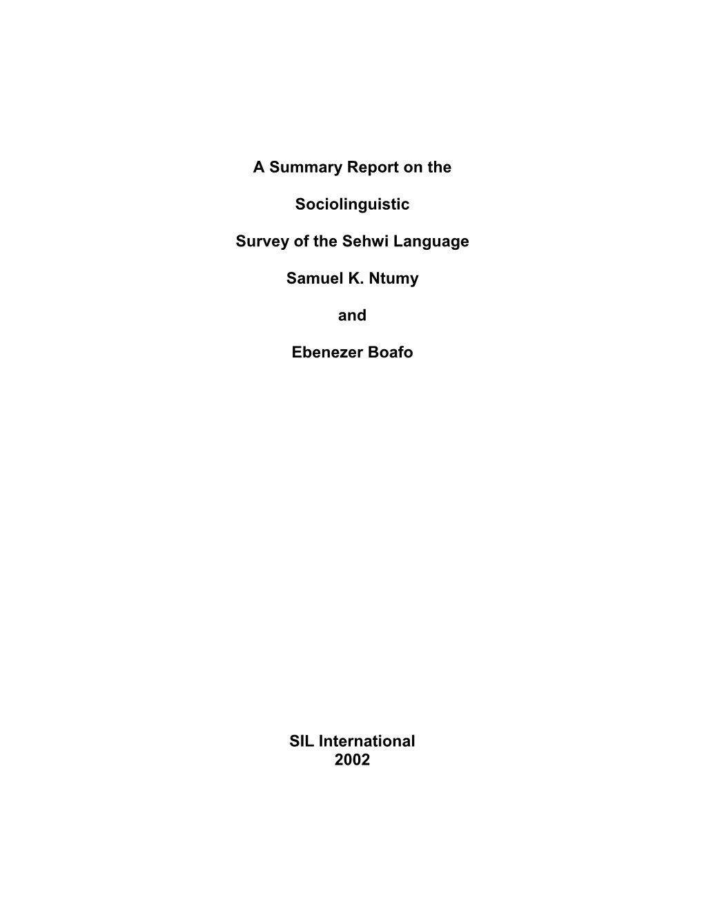 A Summary Report on the Sociolinguistic Survey of the Sehwi Language