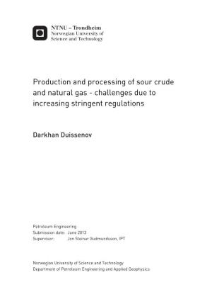 Production and Processing of Sour Crude and Natural Gas - Challenges Due to Increasing Stringent Regulations