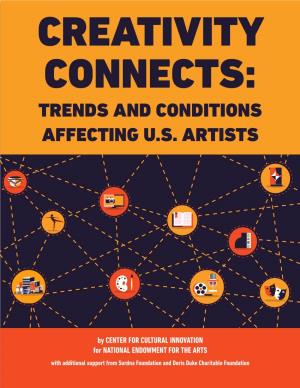 Creativity Connects: Trends and Conditions Affecting U.S. Artists Creativity Connects: Trends and Conditions Affecting U.S
