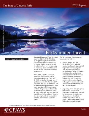 PARKS UNDER THREAT PARKS REPORT 2012 the State of Canada’S Parks 2012 Report