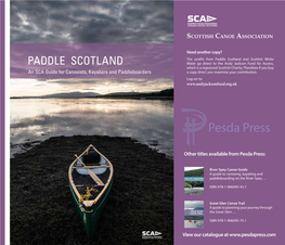 Paddle Scotland and Scottish White Things Into PADDLE SCOTLAND Water Go Direct to the Andy Jackson Fund for Access, Which Is a Registered Scottish Charity