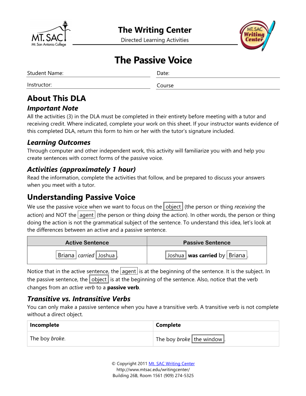 Passive Voice Student Name: Date