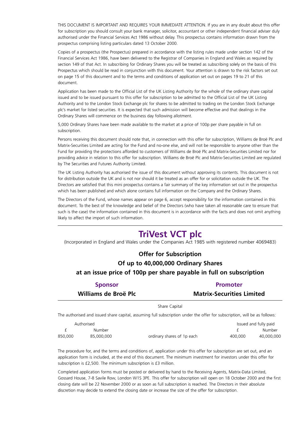 Trivest VCT Plc (Incorporated in England and Wales Under the Companies Act 1985 with Registered Number 4069483)