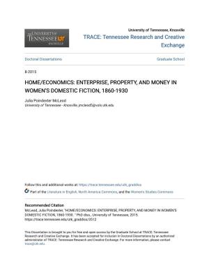 Home/Economics: Enterprise, Property, and Money in Women’S Domestic Fiction, 1860-1930