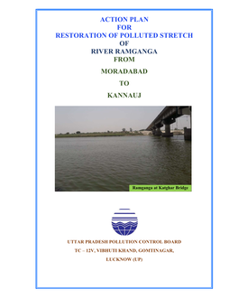 Action Plan for Restoration of Polluted Stretch of River Ramganga from Moradabad to Kannauj