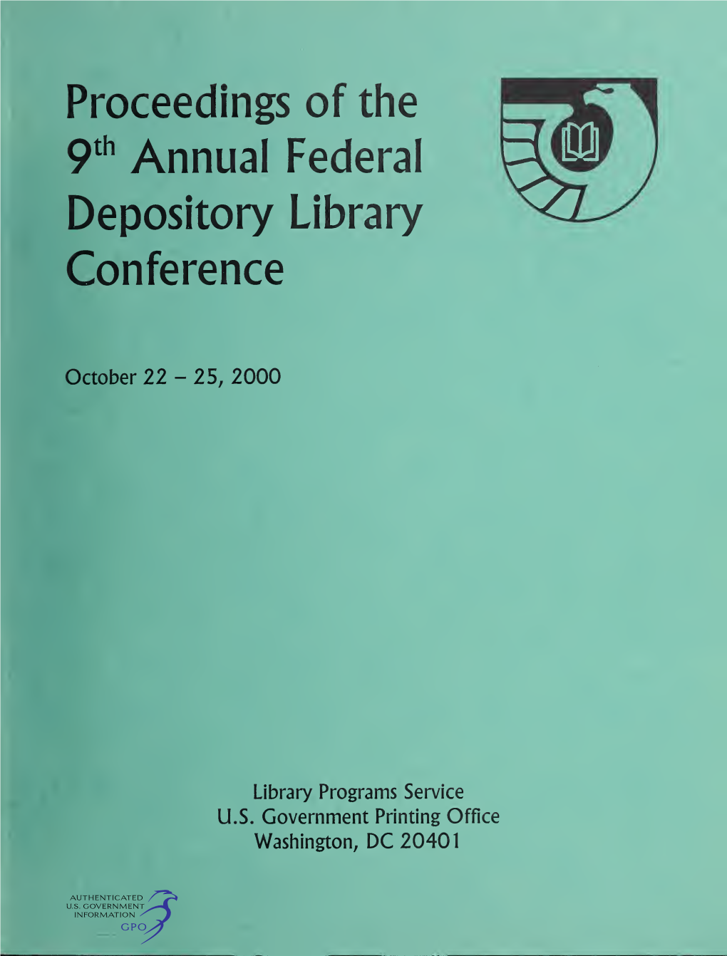 Proceedings of the 9Th Annual Federal Depository Library Conference