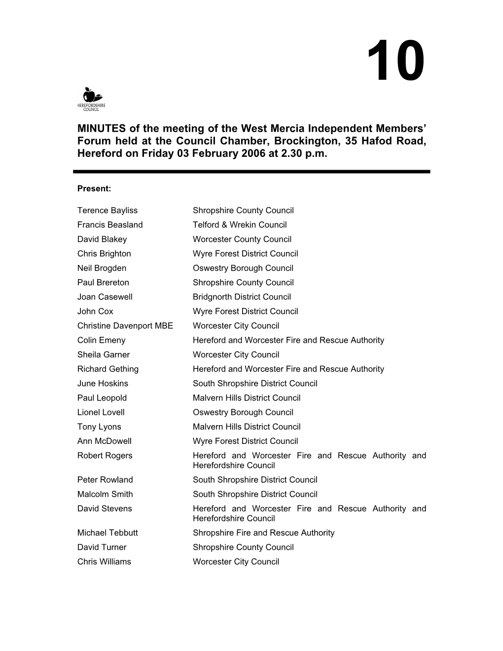 MINUTES of the Meeting of the West Mercia Independent Members' Forum Held at the Council Chamber, Brockington, 35 Hafod Road