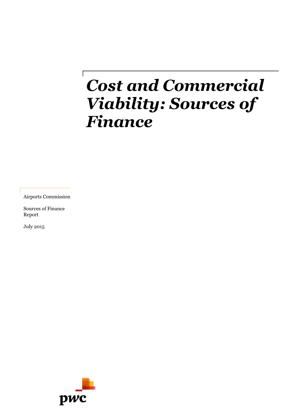 Cost and Commercial Viability: Sources of Finance