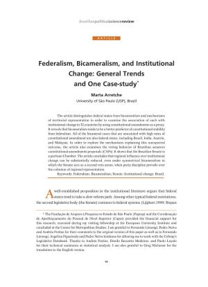 Federalism, Bicameralism, and Institutional Change: General Trends and One Case-Study*