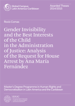 Gender Invisibility and the Best Interests of the Child in the Administration of Justice: Analysis of the Request for House Arrest by Ana María Fernández