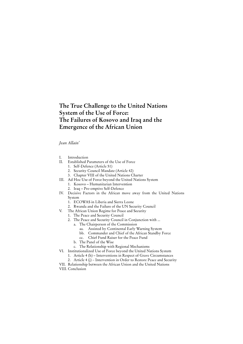 The True Challenge to the United Nations System of the Use of Force: the Failures of Kosovo and Iraq and the Emergence of the African Union