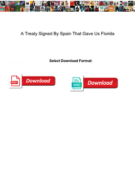 A Treaty Signed by Spain That Gave Us Florida
