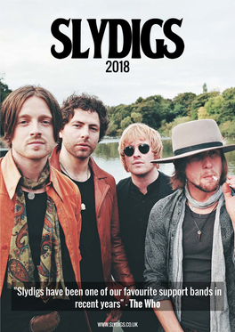 "Slydigs Have Been One of Our Favourite Support Bands in Recent Years" - the Who