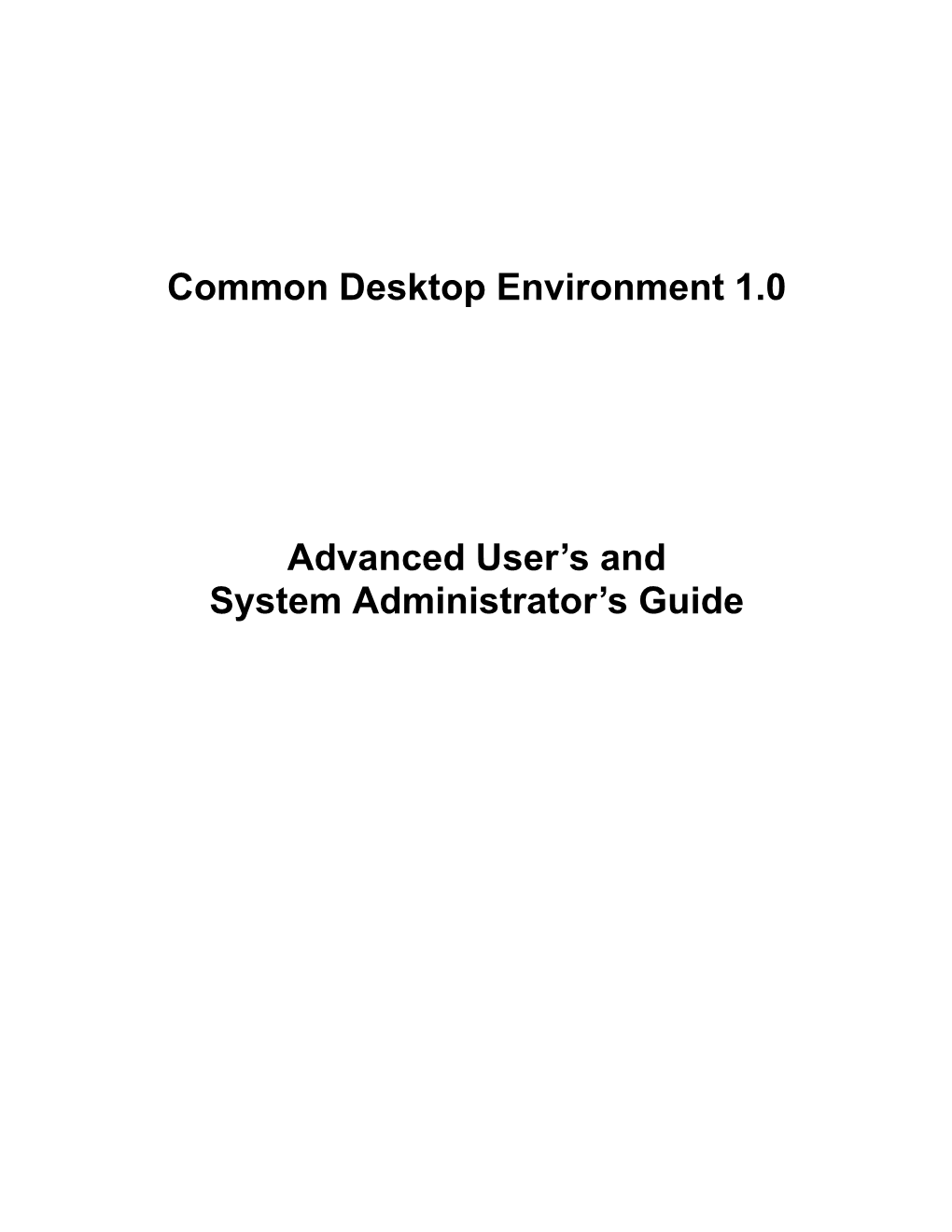 Common Desktop Environment 1.0 Advanced User's and System