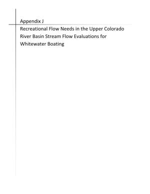 Appendix J Recreational Flow Needs in the Upper Colorado River Basin Stream Flow Evaluations for Whitewater Boating