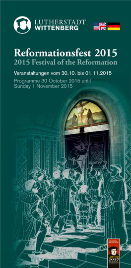 Reformationsfest 2015 2015 Festival of the Reformation Veranstaltungen Vom 30.10