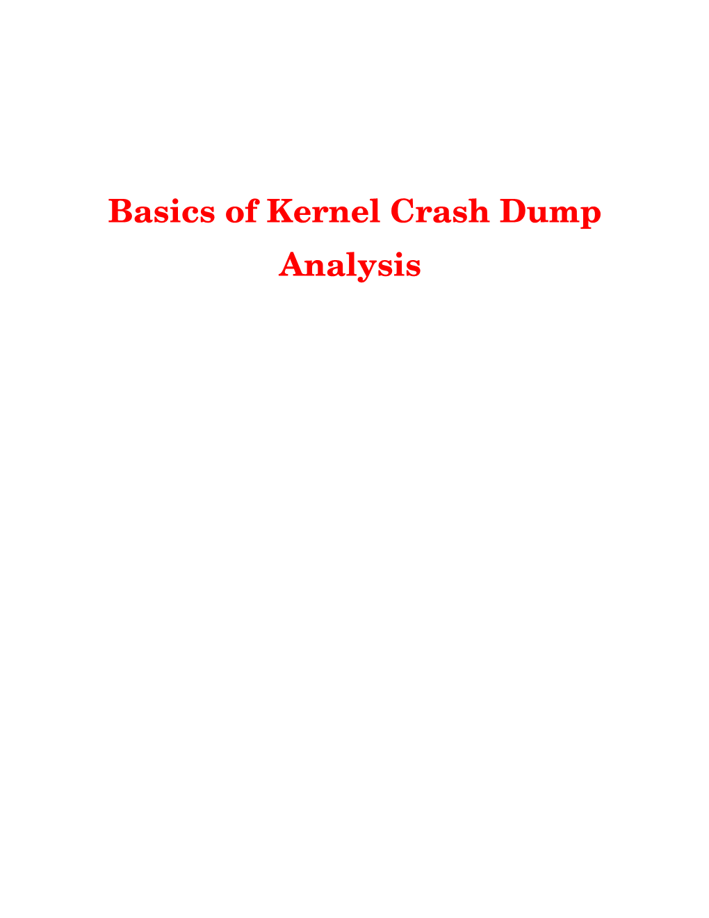 Basics of Kernel Crash Dump Analysis Agenda