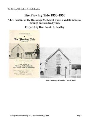 The Flowing Tide 1850-1950 a Brief Outline of the Onehunga Methodist Church and Its Influence Through One Hundred Years