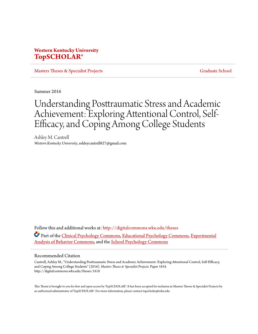 Understanding Posttraumatic Stress and Academic Achievement: Exploring Attentional Control, Self- Efficacy, and Coping Among College Students Ashley M